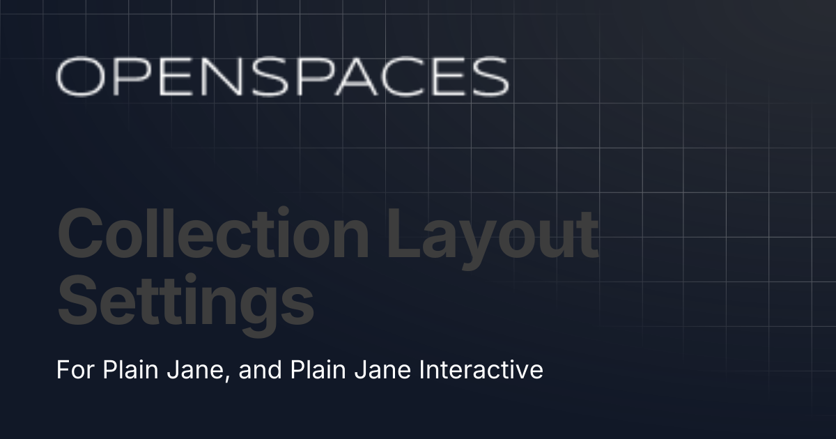 Collection Layout Settings | Openspaces