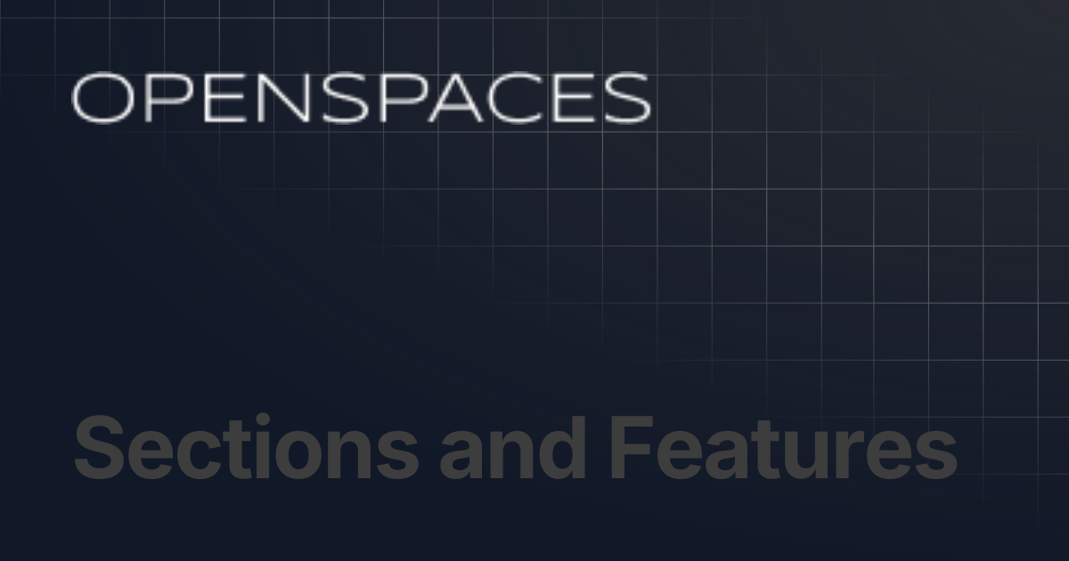 Sections and Features | Openspaces
